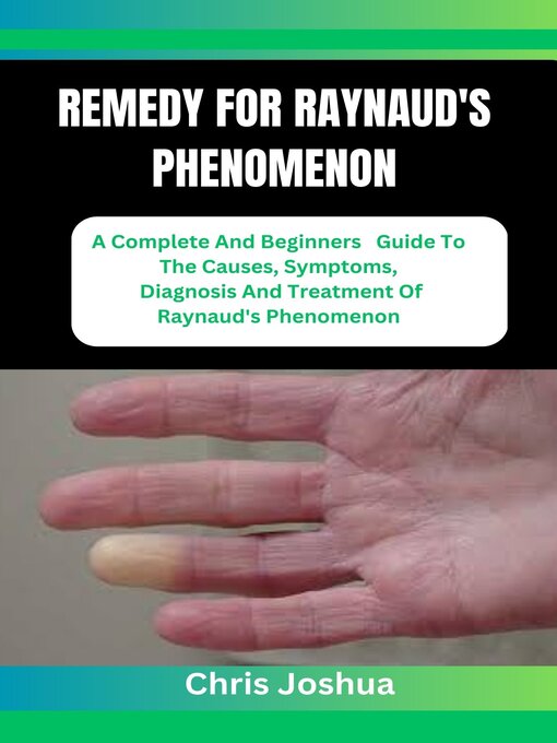 Title details for REMEDY FOR RAYNAUD'S PHENOMENON by Chris Joshua - Wait list